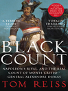 The Black Count (eBook): Glory, revolution, betrayal and the real Count of Monte Cristo